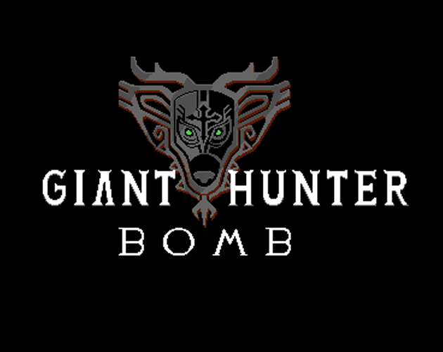 Giant Hunter Bomb