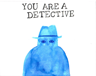 You Are A Detective