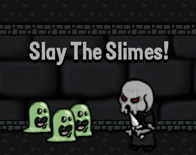Cover image for Slay The Slimes