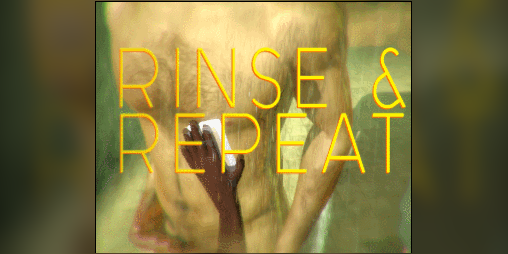 Rinse And Repeat Hd By Robert Yang