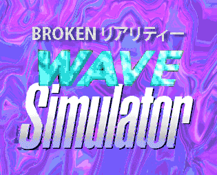 Broken リアリティー Wave Simulator By Galamot Shaku Broken リアリティー Wave Simulator By Galamot Shaku