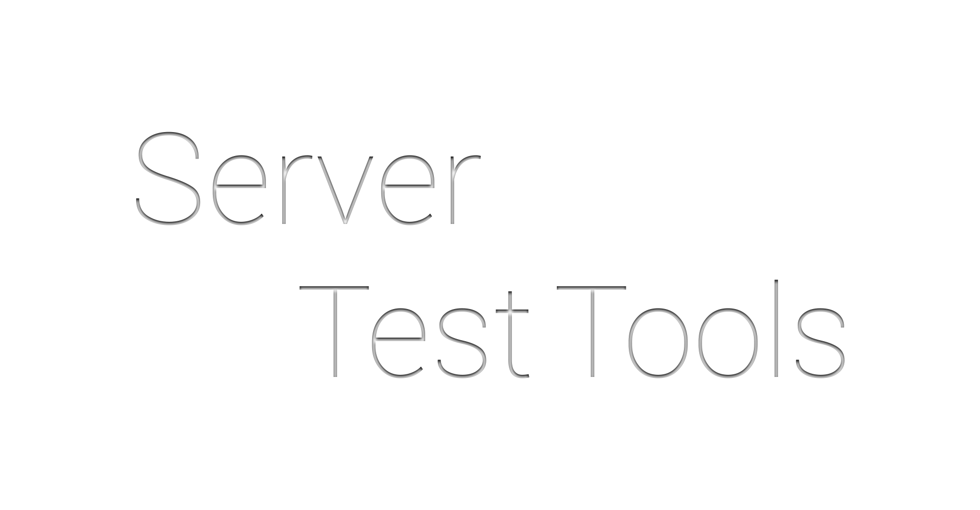 Server Test Tools