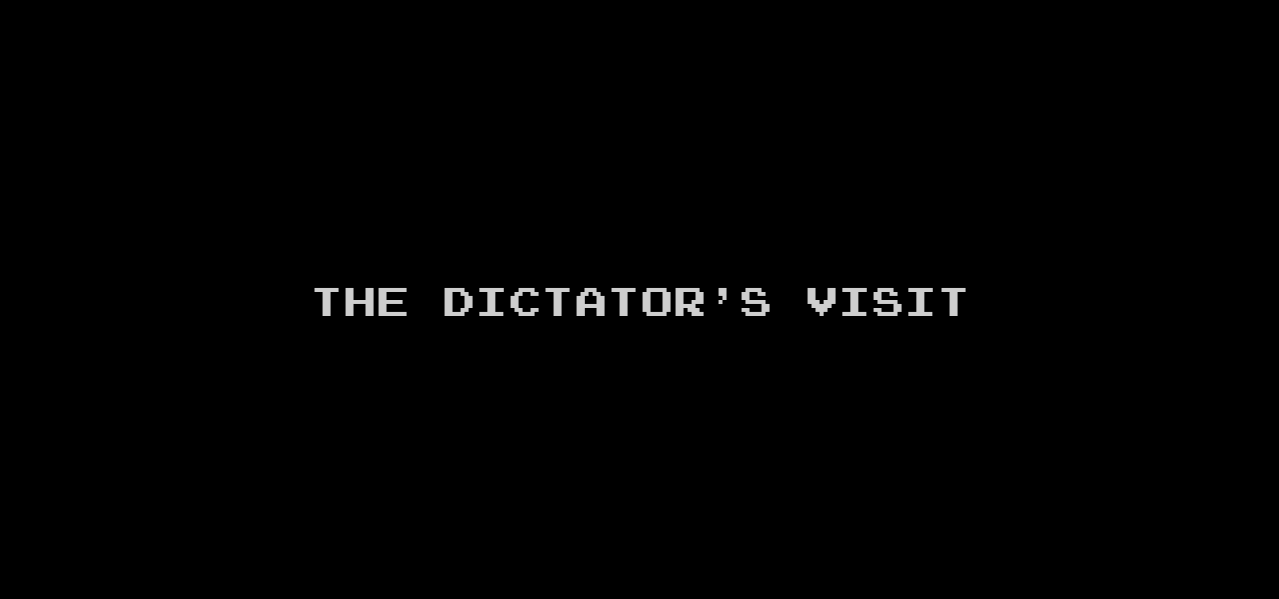 The Dictator's Visit