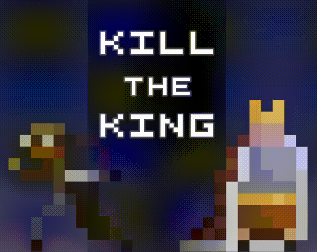 KILL THE KING
