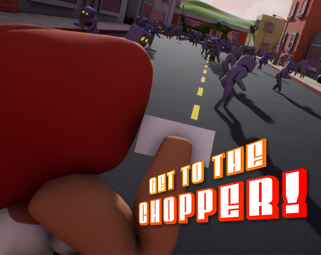 Get To The Chopper