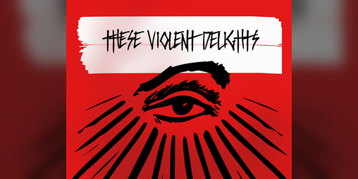 Cover image for These Violent Delights