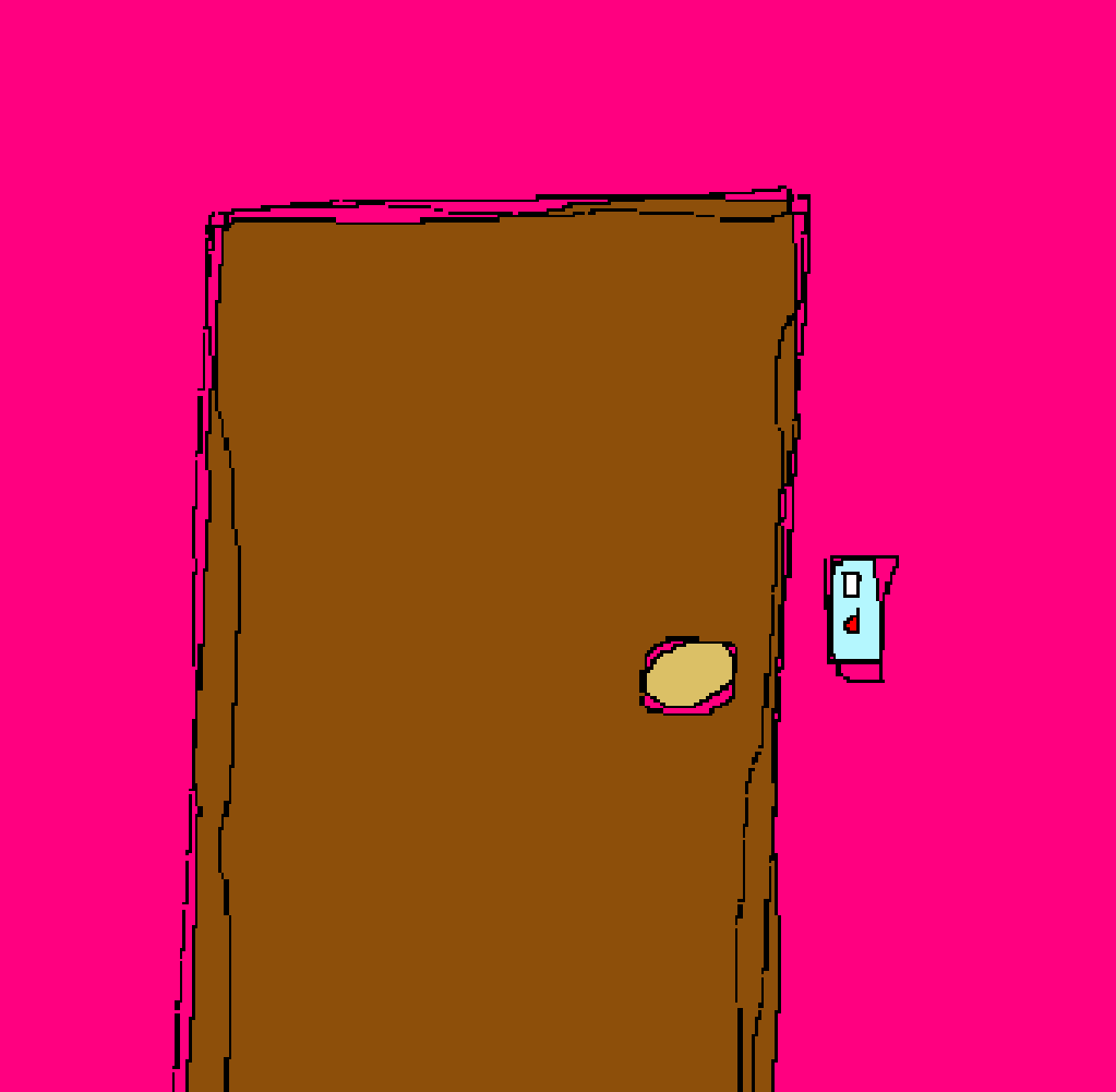 James' Door: He is not home right now. Please leave