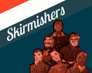 SKIRMISHERS