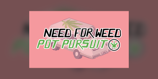 Cover image for Need For Weed: Pot Pursuit