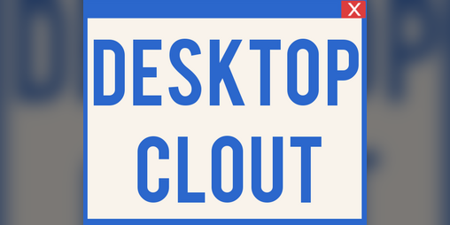 Cover image for Desktop Clout!
