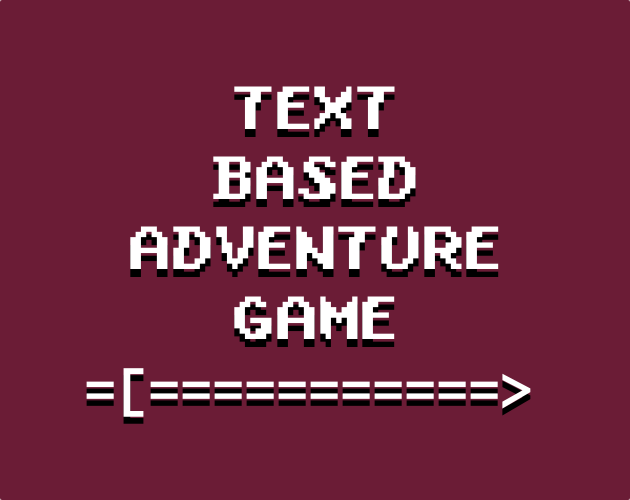 Text Based Adventure Game By Rob 0 Text Based Adventure Game By Rob 0