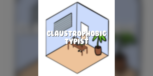 Cover image for Claustrophobic Typist