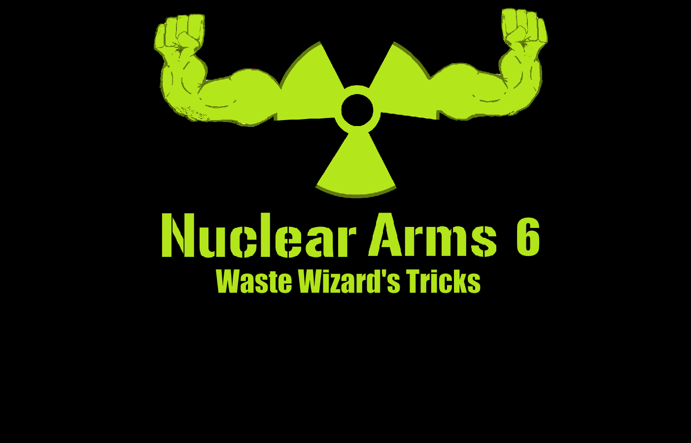 Cover image for Nuclear Arms 6: Waste Wizard's Tricks