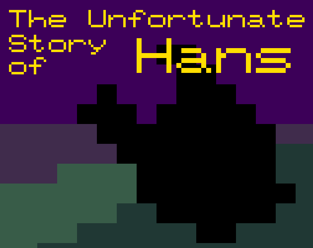The Unfortunate Story of Hans