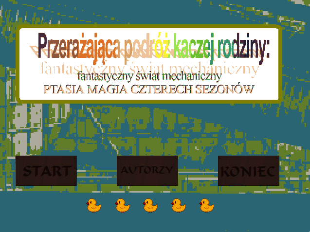 Cover image for Przerażająca Przygoda Kaczej Rodziny: Fantastyczny Świat Mechaniczny, Ptasia Magia Czterech Sezonów