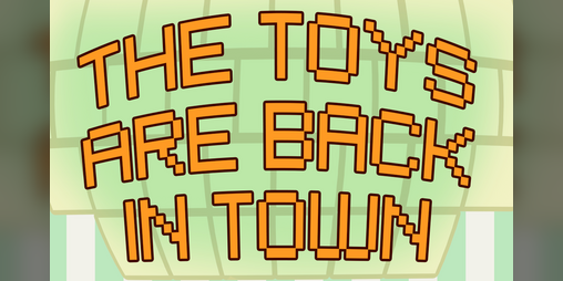 Cover image for The Toys Are Back In Town