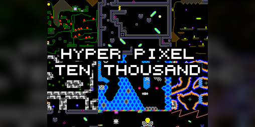 Hyper Pixel Ten Thousand by hyperpixel