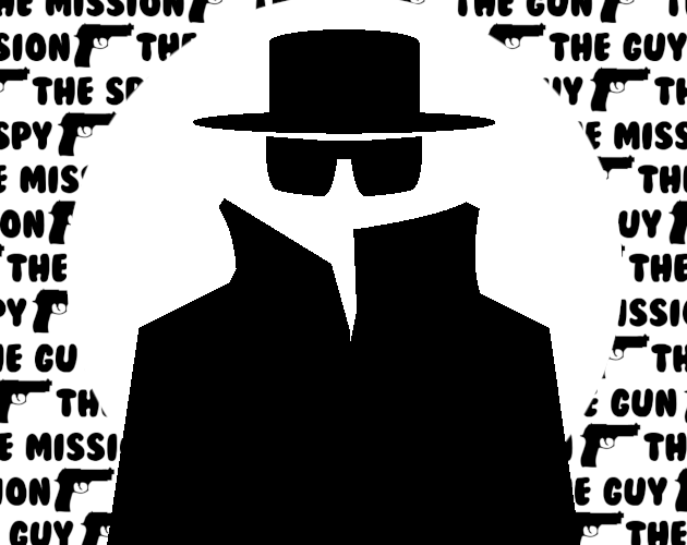 The Gun, The Guy, The Mission, and The Spy