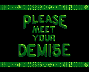 Please Meet Your Demise