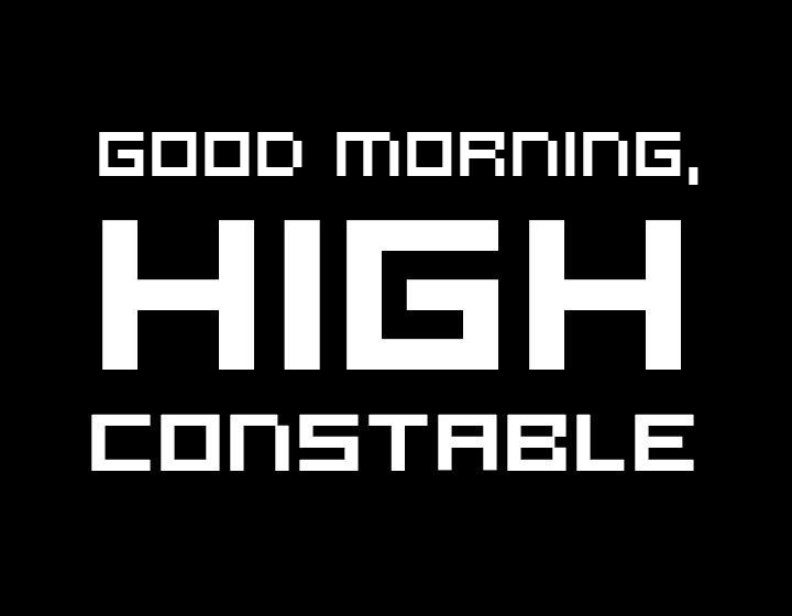 Cover image for Good morning, high constable