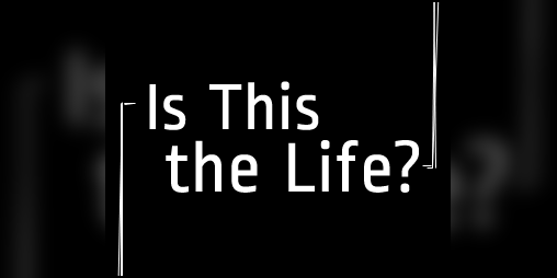 Cover image for Is This the Life?