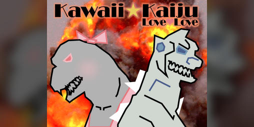 Cover image for Kawaii★Kaiju Love❤Love