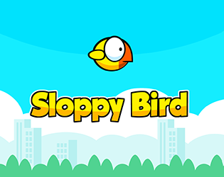 Sloppy Bird - A Flappy Adventure by CoPilot Games