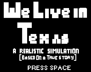 We Live in Texas: A Realistic Simulation