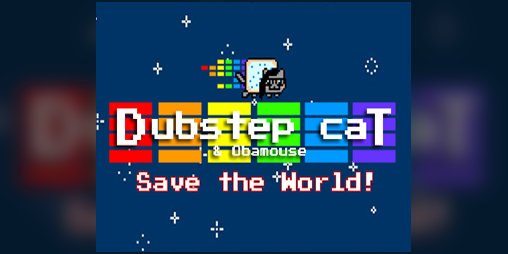 Cover image for Dubstep Cat & Obamouse Save The World!