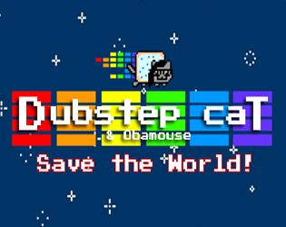 Cover image for Dubstep Cat & Obamouse Save The World!