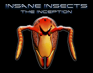 Insane Insects - The Inception