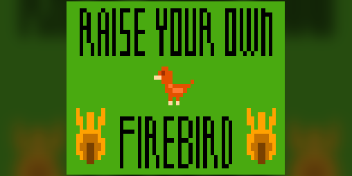 Cover image for Raise Your Own Firebird