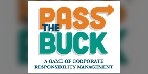 Cover image for Pass the Buck: A Game of Corporate Responsibility Management