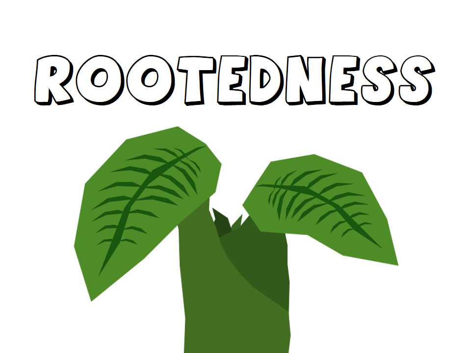 Rootedness