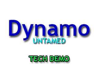 Dynamo Untamed TECH DEMO
