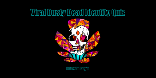 Cover image for Viral Dusty Dead Identity Quiz