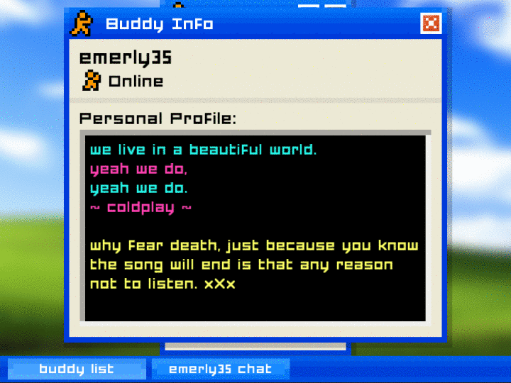 An animated gif of a pixelated version of the AIM buddy list, it clicks into character's personal profiles, with Coldplay and blink-182 lyrics.