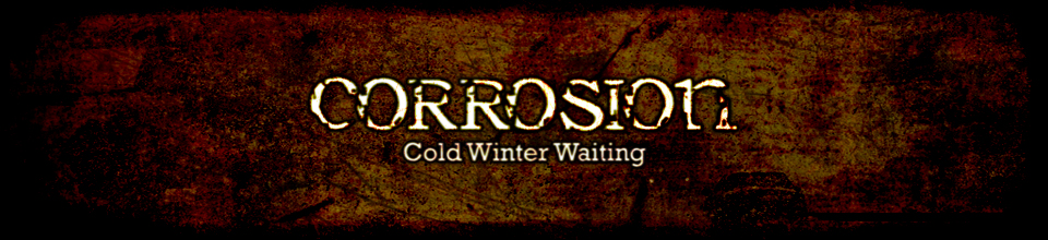 Corrosion: Cold Winter Waiting [Enhanced Edition]