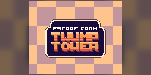 Cover image for Escape From Twump Tower