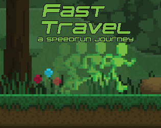 Fast Travel : A Speedrun Journey by Albatr