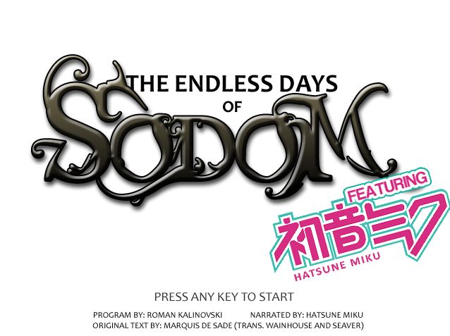 The Endless Days of Sodom Featuring Hatsune Miku