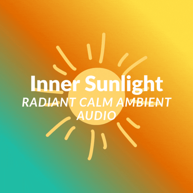 Inner Sunshine Inner Sunlight · Radiant Calm Ambient Audio (WAV + PDF) by Nicole’s ...