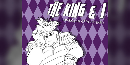 Cover image for The King & I: Coming Out of Your Shell