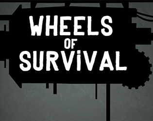 Wheels of Survival