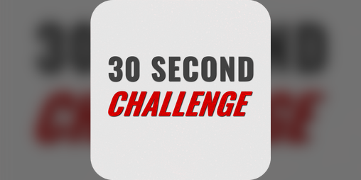 Cover image for 30 Second Challenge