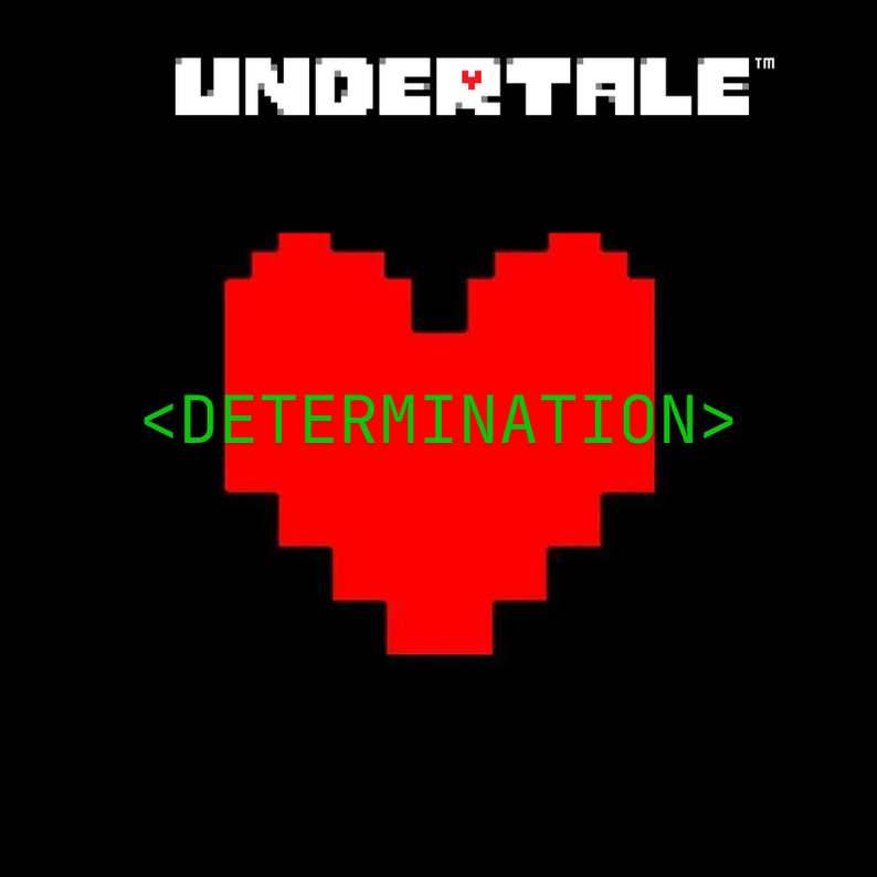 Undertale Determination by Determination Studios
