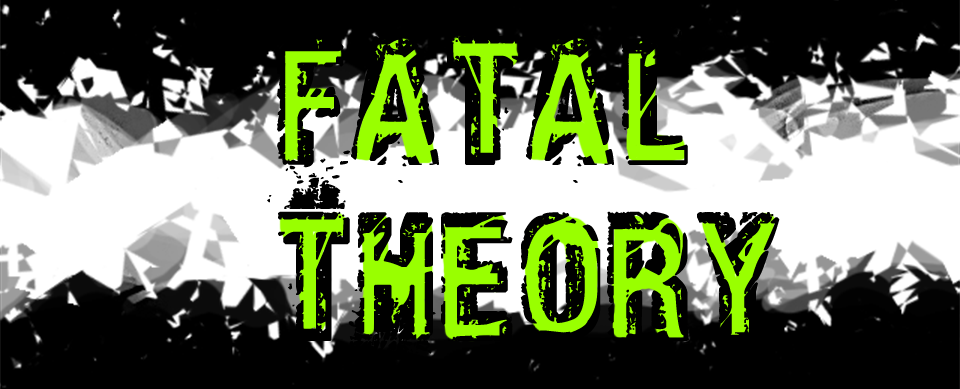 Fatal Theory