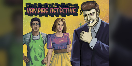 Cover image for Your Friendly Neighborhood Vampire Detective