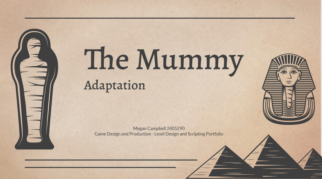 The Mummy Adaptation Demo by Megan