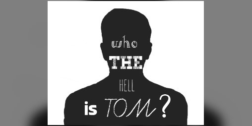 Cover image for Who the hell is Tom?